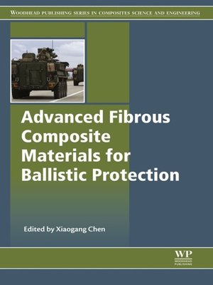 cover image of Advanced Fibrous Composite Materials for Ballistic Protection